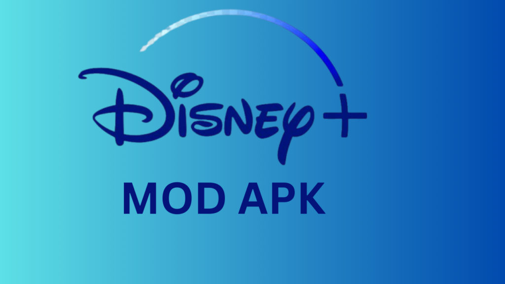 Disney Plus Mod APK for Free Streaming